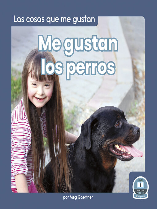 Title details for Me gustan los perros (I Like Dogs) by Meg Gaertner - Available